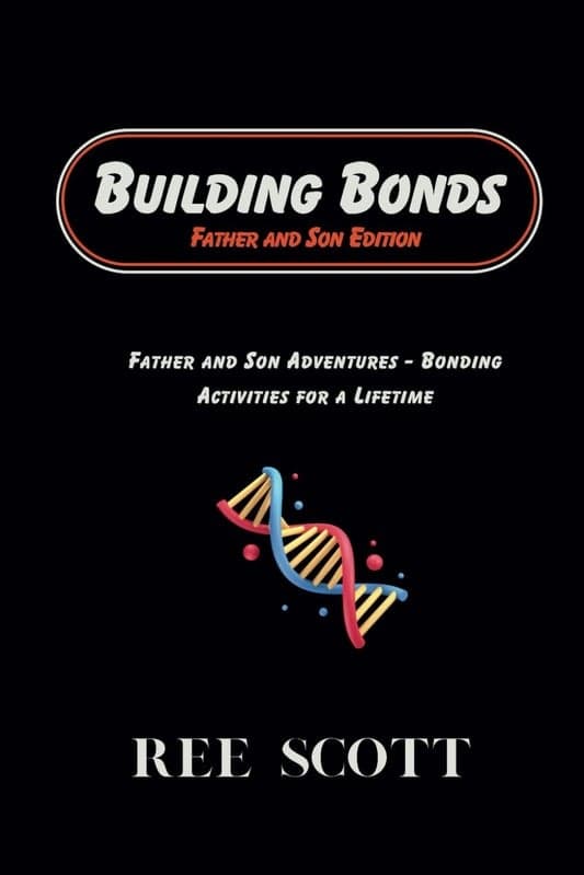 Building Bonds — Father And Son Edition